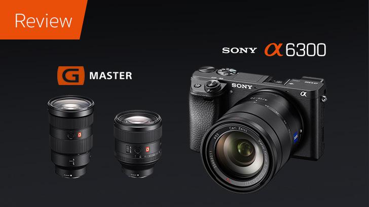 Sony A6300 มิลเลอร์เลสสุดเทพที่ AutoFocus เร็วที่สุดในโลก และทดสอบเลนส์เทพ G Master
