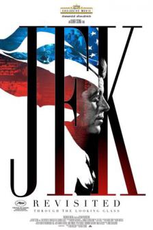 JFK Revisited : Through the Looking Glass