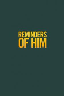 Reminders of Him - ร่องรอยรัก