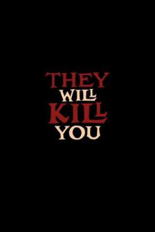 They Will Kill You - They Will Kill You