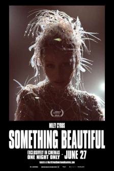 Miley Cyrus: Something Beautiful - Miley Cyrus: Something Beautiful