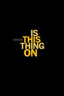 Is This Thing On? - Is This Thing On?