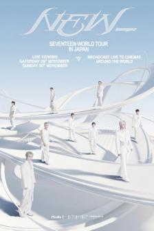 SEVENTEEN WORLD TOUR NEW IN JAPAN: LIVE VIEWING - SEVENTEEN WORLD TOUR NEW IN JAPAN: LIVE VIEWING