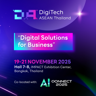 กลับมาอีกครั้ง DigiTech ASEAN Thailand พฤศจิกายนนี้ ภายใต้แนวคิด “Digital Solutions for Business”