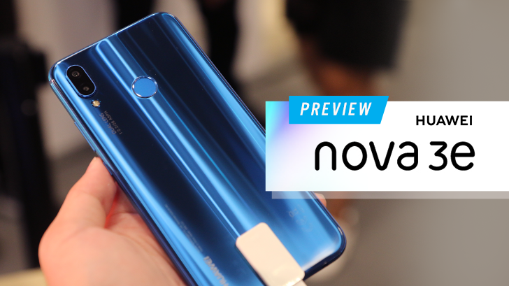 พรีวิว Huawei Nova 3e สมาร์ทโฟนระดับกลาง หน้าตาคุ้นๆ เซลฟี่สวยปังทุกสถานการณ์