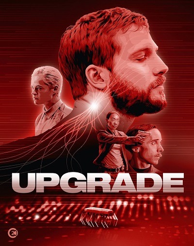 Upgrade อัปเกรดร่าง ล้างบัญชีโหด : หนังแอ็คชันเทคโนโลยีแนวคิดสุดล้ำ