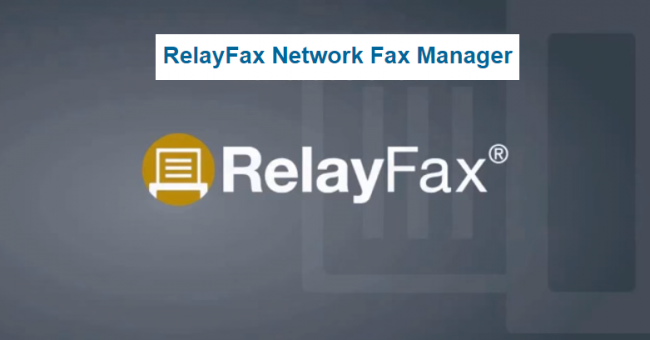 RelayFax Network Fax Manager RelayFax Network Fax Manager