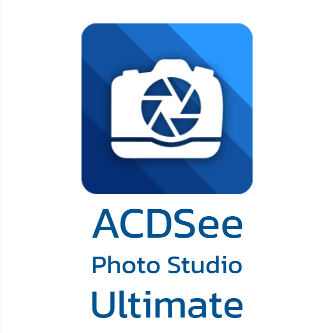 โปรแกรมดู แก้ไข และจัดการรูปภาพ รุ่นสูงสุด ACDSee Photo Studio Ultimate 2025 โปรแกรมดู แก้ไข และจัดการรูปภาพ รุ่นสูงสุด ACDSee Photo Studio Ultimate 2025