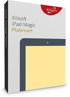 โปรแกรมถ่ายโอนไฟล์ Xilisoft iPad Magic Platinum